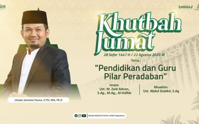 Khutbahj Jumat || Pendidikan dan Guru: Pilar Kemerdekaan Sejati – Ustadz Jannatul Husna, S.ThI, MA, Ph.D