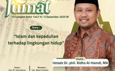Khutbah Jumat : Islam dan Kepedulian terhadap Lingkungan Hidup || Ustadz Dr.phil. Ridho Al-Hamdi, M.A