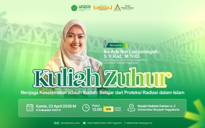 Kuliah Zuhur: Menjaga Keselamatan sebagai Ibadah dalam Dunia Kesehatan || Ike Ade Nur Liscyaningsih, S.Tr.Rad., M.Tr.ID.